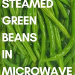 How to Steam Green Beans in the Microwave | Punchfork