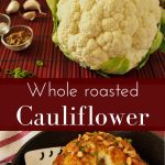 Cooking a whole roasted cauliflower