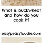 What is buckwheat and how do you cook it? - Easy Peasy Foodie