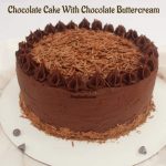 Eggless Chocolate Cake With Chocolate Buttercream Frosting - Prepbowls