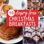 10 Delicious Dairy Free Christmas Breakfast Recipes - Dairy Free for Baby