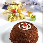 Microwave Fruit Cake/Eggless Plum cake recipe in 3 Minutes-Microwave Recipes  | Chitra's Food Book
