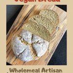 Gluten Free Vegan Bread - Wholemeal Artisan Witchcraft -