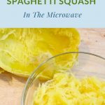 How To Cook Spaghetti Squash in the Microwave - Mom to Mom Nutrition