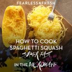 How to Cook Spaghetti Squash in the Microwave » Fearless Fresh