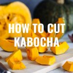 How to Cut a Kabocha Squash (Japanese Pumpkin) • Just One Cookbook