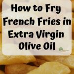Olive Oil French Fries - Mediterranean Living
