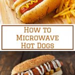 How to microwave hot dogs that taste good