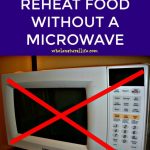 How to Reheat Food Without a Microwave - Whole Natural Life