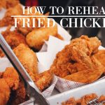 How to Reheat Fried Chicken so It Stays Crispy - Chasing Foxes