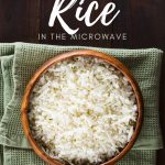 How to Microwave Rice – Microwave Oven Recipes