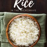 How to Microwave Rice – Microwave Oven Recipes