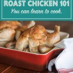 How to Roast Chicken - Home Ec 101