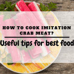How to cook imitation crab meat? Useful tips for best food