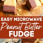 Peanut Butter Chocolate Fudge - {Super EASY, Microwave Fudge Recipe!}