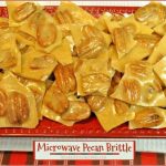 Microwave Pecan Brittle (EASY!) / The Grateful Girl Cooks!