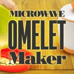 Microwave Omelet Maker - Gadgets for the Kitchen