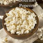 Popcorn-Where Do I Get That Huge Gourmet Popcorn