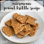 Easy Peanut Brittle Recipe: Ready in Just 15 Minutes! | Ideas for the Home