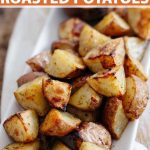 The Best Quick and Crispy Roasted Potatoe Recipe | Foodal