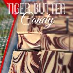 Tiger Butter Candy {Jennifer's Recipe}