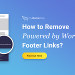 Super Easy Ways to Remove Powered by WordPress footer Links? - MyThemeShop