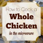 How to Cook a Whole Chicken in the Microwave