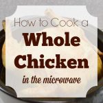 How to Cook a Whole Chicken in the Microwave