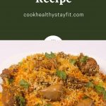 Delicious Chicken Biryani Recipe | Cook Healthy Stay Fit
