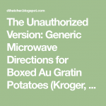 The Unauthorized Version: Generic Microwave Directions for Boxed Au Gratin  Potatoes (Kroger, etc.) | Potatoes au gratin, Au gratin, Gratin