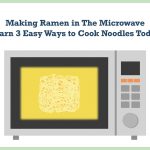 Making Ramen in The Microwave Learn 3 Easy Ways to Cook Noodles Today –  APEX S.K.