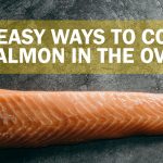 3 easy wayt to cook salmon in the oven and have it turn out perfect