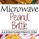 Microwave Peanut Brittle Recipe - Julie's Eats & Treats | Brittle recipes, Peanut  brittle recipe, Microwave peanut brittle