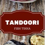 Tandoori Fish Tikka – MyYellowApron