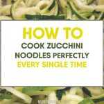 How to Cook Zucchini Noodles: Ultimate Zoodles Guide