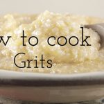 Pantry Raid: How to Cook Grits