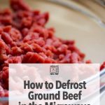 How to Defrost Ground Beef in Microwave – Microwave Meal Prep