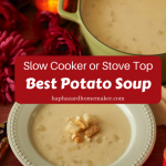 How to Make the Best Potato Soup with this Secret Ingredient! – Haphazard  Homemaker