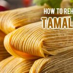 How To Reheat Tamales At Home - 3 Best Ways | KitchenSanity