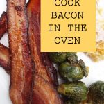 How to Cook Thick Cut Bacon in the Oven - Full Life Fam