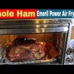Whole Ham (Emeril Lagasse Power Air Fryer 360 XL Recipe) - Air Fryer Recipes,  Air Fryer Reviews, Air Fryer Oven Recipes and Reviews