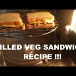 Grilled vegetable sandwich in lg microwave oven/Breakfast sandwich recipe  on YouTube using Microwave - YouTube