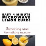 Easy 4 minute microwave lemon curd - Something Sweet Something Savoury