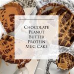 Chocolate Peanut Butter Protein Mug Cake – That Deaf Girl
