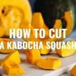 How to Cut a Kabocha Squash (Japanese Pumpkin) • Just One Cookbook