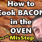 How To Cook THICK BACON in the oven - Cooking with MisStep - YouTube