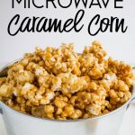 Microwave Caramel Corn