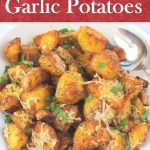 Oven Roasted Garlic Potatoes – Palatable Pastime Palatable Pastime