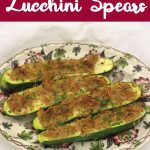 Oven Roasted Garlic Zucchini Spears –