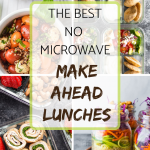 The Best No Microwave Make Ahead Lunches - Meal Plan Addict